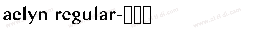 aelyn regular字体转换 aelyn regular字体转换